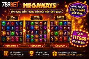 Giao diện tính năng Megaways với nhiều cuộn quay, số lượng biểu tượng biến đổi và hàng nghìn cách thắng nổi bật