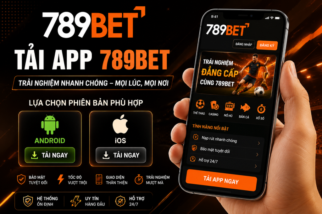 Giao diện tải app 789BET trên điện thoại với lựa chọn phiên bản Android và iOS